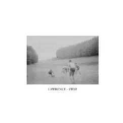 Swap - EP by Lawrence album reviews, ratings, credits