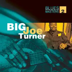 Blues Masters Vol. 2 (Big Joe Turner) - Big Joe Turner