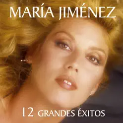 12 Grandes Exitos - Maria Jimenez