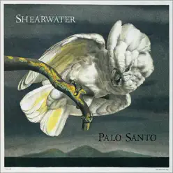 Palo Santo (Expanded Edition) - Shearwater