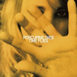 Porcupine Tree - Time Flies