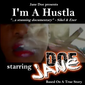 I'm A Hustla - Single by Jane Doe album reviews, ratings, credits