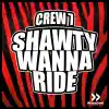 Shawty Wanna Ride album lyrics, reviews, download
