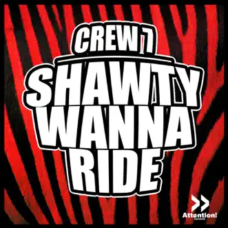 Shawty Wanna Ride by Crew 7 album reviews, ratings, credits