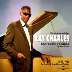 Brother Ray: The Genius (1949-1960 - The Rhythm & Blues and the Jazz) - Ray Charles