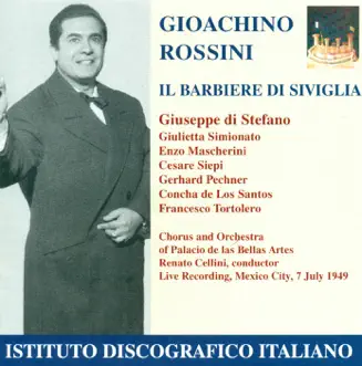 Rossini, G.: The Barber of Seville [Opera] (1949) by Giuseppe di Stefano, Giulietta Simionato, Cesare Siepi, Palacio de Bellas Artes Chorus, Palacio de Bellas Artes Orchestra, Francesco Tortolero, Enzo Mascherini, Concha de los Santos, Renato Cellini & Gerhard Pechner album reviews, ratings, credits