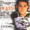 Massi - Je t'aime à la folie