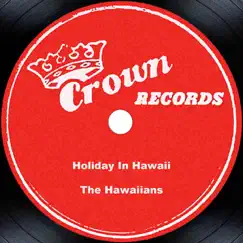 Holiday In Hawaii by The Hawaiians album reviews, ratings, credits