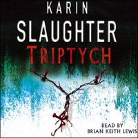 Karin Slaughter - Triptych: Will Trent, Book 1 artwork