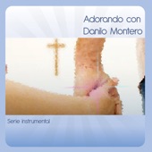 Adorando Con Danilo Montero artwork