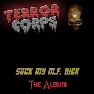 descargar álbum Terror Corps - Suck My MF Dick The Album