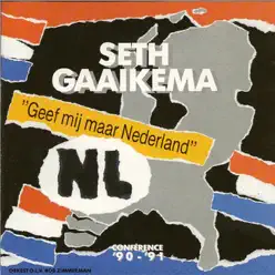 Geef Mij Maar Nederland - Seth Gaaikema
