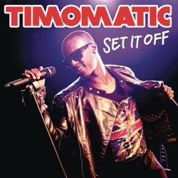 Timomatic - Set It Off