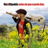 Fito y Fitipaldis - Antes de Que Cuente Diez