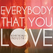 Bomb The Music Industry! - Everybody The You Love