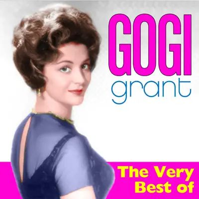 The Very Best Of - Gogi Grant