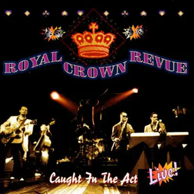 Caught In the Act - Royal Crown Revue