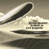 The String Quartet Tribute to Led Zeppelin - 2 CD Set