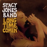 The Stacy Jones Band - Blues Is In the House