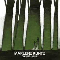 Canzoni per un figlio Special Edition - Marlene Kuntz