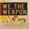 We, the Weapon