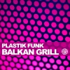 Balkan Grill (Remixes) - Single