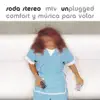 Comfort y Música para Volar - MTV Unplugged album lyrics, reviews, download