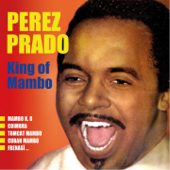 King of Mambo - Dámaso Pérez Prado