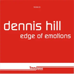 lataa albumi Dennis Hill - Edge Of Emotions
