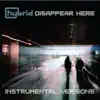 Disappear Here (Instrumental Versions) album lyrics, reviews, download