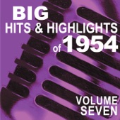 Big Hits & Highlights of 1954, Vol. 7