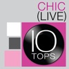 10 Tops: Chic (Live) [Amsterdam 2005]