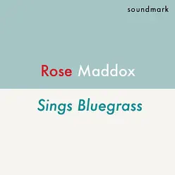 Rose Maddox Sings Bluegrass with Bill Monroe and Don Reno - Bill Monroe