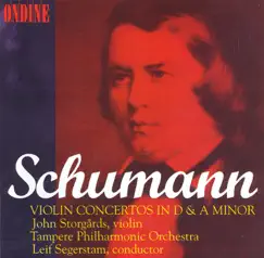 Schumann: Violin Concerto in A Major and D Major by Leif Segerstam, John Storgårds & Tampere Philharmonic Orchestra album reviews, ratings, credits