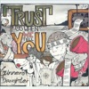 Trust Us When We Tell You - EP