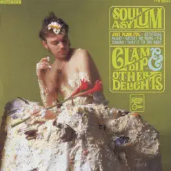 Clam Dip and Other Delights - EP - Soul Asylum Clam Dip and Other Delights - EP - Soul Asylum