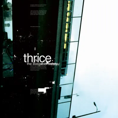 The Illusion of Safety - Thrice The Illusion of Safety - Thrice