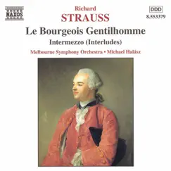 Strauss: Le Bourgeois Gentilhomme, Intermezzo, Op. 72 by Michael Halász & The Melbourne Symphony Orchestra album reviews, ratings, credits