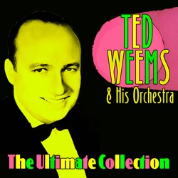 Ted Weems and His Orchestra - Peg o' My Heart