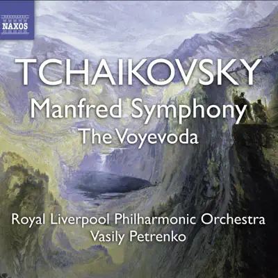 Tchaikovsky: Manfred Symphony, Voyevoda - Royal Liverpool Philharmonic Orchestra