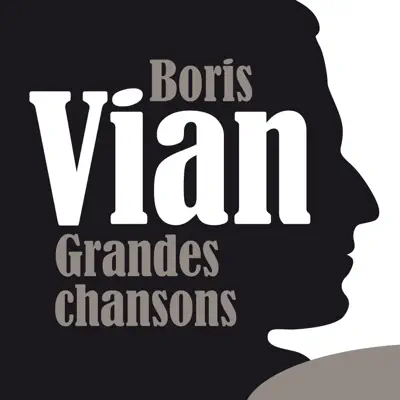 Boris Vian : Grandes chansons - Boris Vian