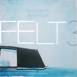 Felt 3: A Tribute to Rosie Perez (Bonus Track Version)