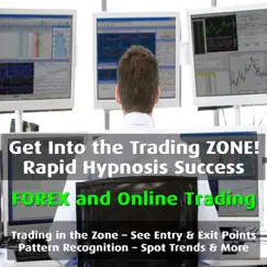Get Into the Trading Zone! - FOREX and Online Trading by Rapid Hypnosis Success album reviews, ratings, credits