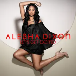 Let's Get Excited - EP - Alesha Dixon