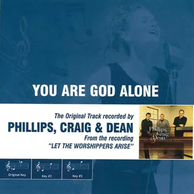 You Are God Alone (Performance Track) - EP - Phillips, Craig & Dean