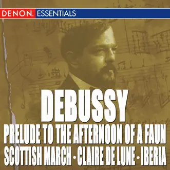 Debussy: Prelude to the Afternoon of a Faun, Scottish March, Claire de Lune & Iberia by ORF Symphony Orchestra & Milan Horvat album reviews, ratings, credits