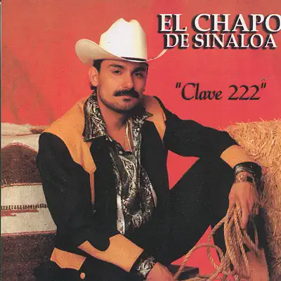 Clave 222 - El Chapo De Sinaloa