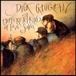 A Different Kind of Love Song - Dick Gaughan