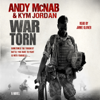 War Torn - Andy McNab, Kym Jordan
