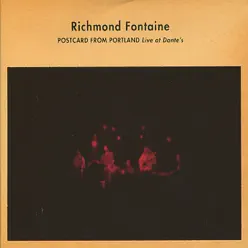 Postcard From Portland - Live At Dante's - Richmond Fontaine